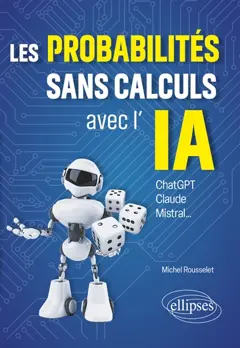 Les probabilités sans calculs avec l'IA : ChatGPT, Claude, Mistral…