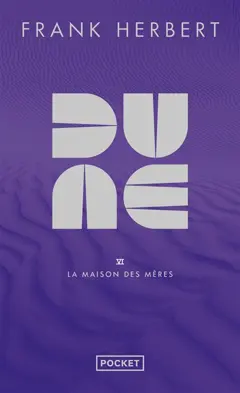 Le cycle de Dune, tome 6 : La maison des mères, couverture