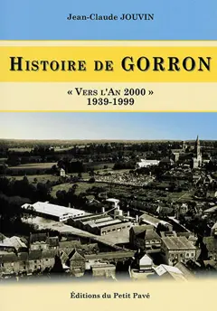 Histoire de Gorron, tome 2 : Vers l'an 2000 : 1939-1999, couverture