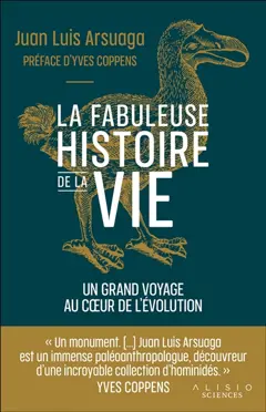 La fabuleuse histoire de la vie : un grand voyage au cœur de l'évolution