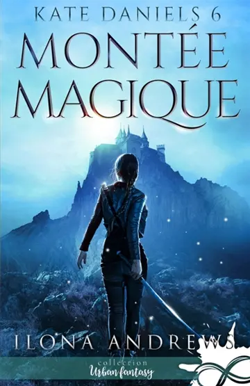 Montée Magique : Kate Daniels, T6