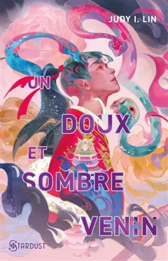 Une magie teintée de poison, tome 2 : Un doux et sombre venin