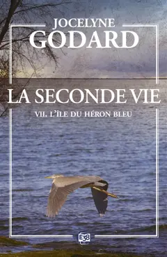 La seconde vie, tome 7 : L'île du héron bleu : le vent du crépuscule, couverture