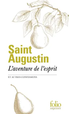 L'aventure de l'esprit : et autres Confessions