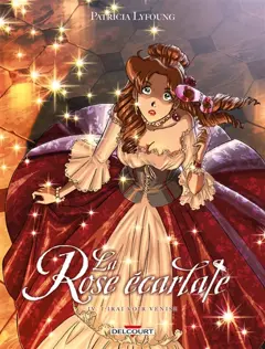 La rose écarlate, tome 4 : J'irai voir Venise