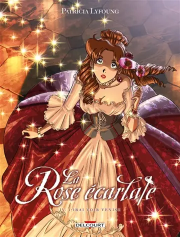 La rose écarlate. Vol. 4. J'irai voir Venise