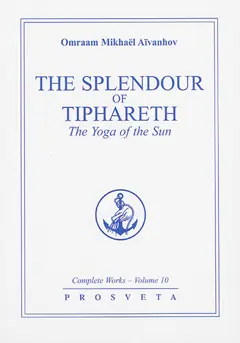 Complete works, tome 10 : The splendour of Tiphareth : the yoga of the sun, couverture