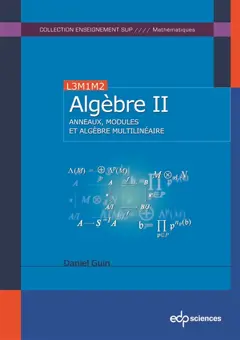 Algèbre, tome 2 : Anneaux, modules et algèbre multilinéaire