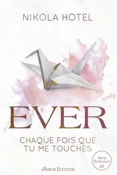 Paper love, tome 1 : Ever : chaque fois que tu me touches, couverture