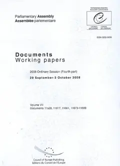 Parliamentary Assembly : working papers, tome 7 : 2008 ordinary session (fourth part), 29 september-3 october 2008 : documents 11528, 11617, 1161, 11673-11699