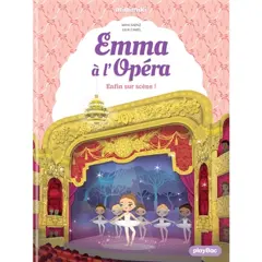 Emma à l'Opéra, tome 3 : Enfin sur scène !