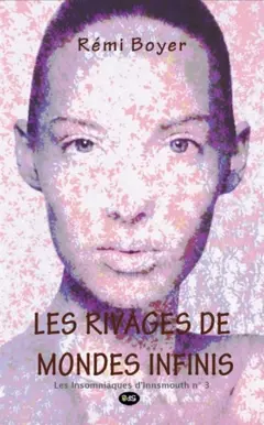 Les insomniaques d'Innsmouth, tome 3 : Les rivages de mondes infinis