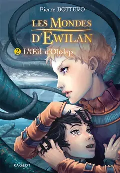 Les mondes d'Ewilan, tome 2 : L'œil d'Otolep, couverture
