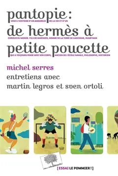 Pantopie : de Hermès à Petite Poucette : entretiens avec Martin Legros et Sven Ortoli, couverture