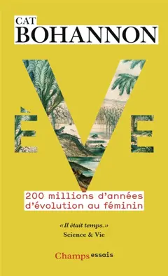 Eve : 200 millions d'années d'évolution au féminin