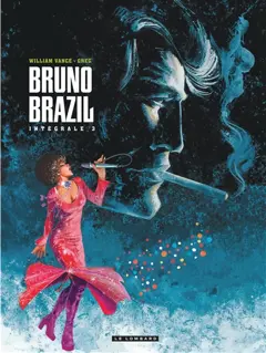 Bruno Brazil : l'intégrale, tome 3