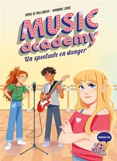 Music academy, tome 2 : Un spectacle en danger