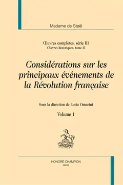 Œuvres complètes, tome 3 : Œuvres historiques. Vol. 2. Considérations sur les principaux événements de la Révolution française