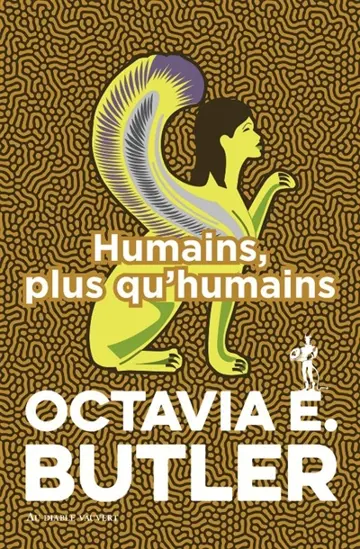 Patternist. Vol. 3. Humains, plus qu'humains