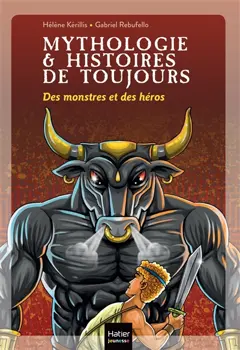 Mythologie & histoires de toujours, tome 1 : Des monstres et des héros, couverture