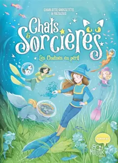Chats & sorcières, tome 5 : Les ondines en péril