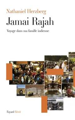 Jamai Rajah : voyage dans ma famille indienne