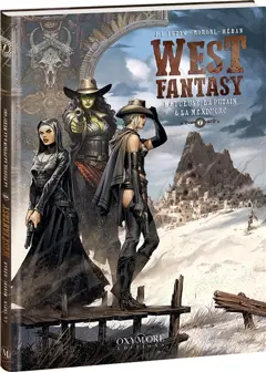 West fantasy, tome 7 : La tueuse, la putain & la Mexic'orc