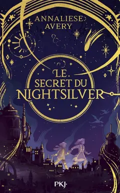 Le secret du Nightsilver, tome 1