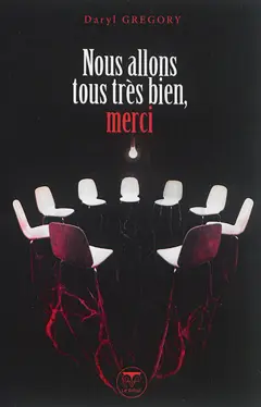 Nous allons tous très bien, merci
