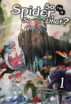 So I'm a spider, so what?, tome 1