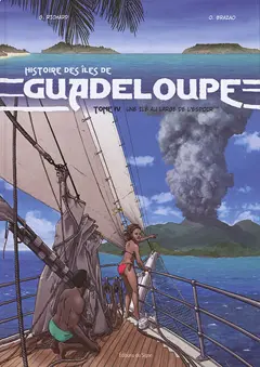 Histoire des îles de Guadeloupe, tome 4 : Une île au large de l'espoir