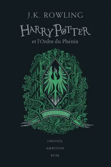 Harry Potter. Vol. 5. Harry Potter et l'ordre du Phénix : Serpentard : orgueil, ambition, ruse