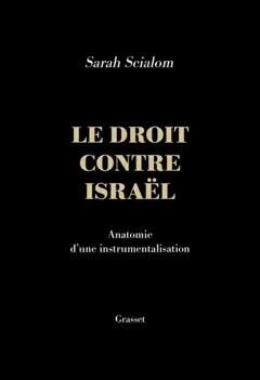 Le droit contre Israël : anatomie d'une instrumentalisation, couverture