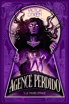 Agence Perdido, tome 2 : Le musée effacé