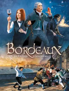 Bordeaux, tome 2 : De la Fronde à nos jours : du XVIIe siècle au XXIe siècle, couverture