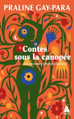 Contes sous la canopée des quatre coins du monde : Arménie, Brésil, Caraïbes...