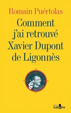 Comment j'ai retrouvé Xavier Dupont de Ligonnès