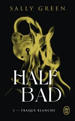 Half bad, tome 1 : Traque blanche, couverture