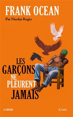 Frank Ocean : les garçons ne pleurent jamais, couverture