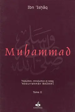 La vie du prophète Muhammad, l'envoyé d'Allah…, tome 2