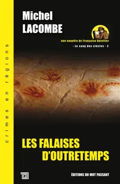 Le sang des siècles, tome 2 : Les falaises d'outretemps : une enquête de Françoise Dutellier