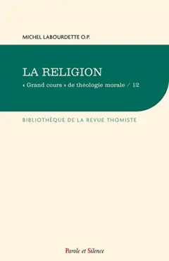 Grand cours de théologie morale, tome 12 : La religion