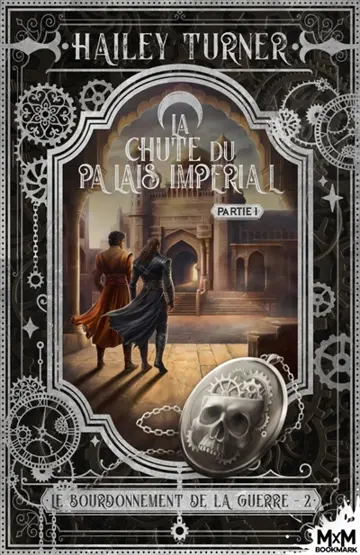 La chute du palais Impérial Partie 1 : Le bourdonnement de la guerre, T2