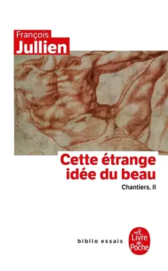 Chantiers, tome 2 : Cette étrange idée du beau : dialogue