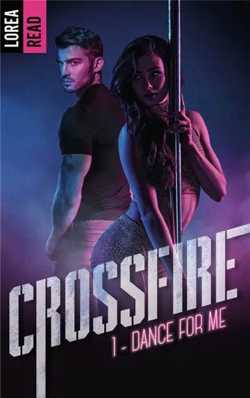 Crossfire. Vol. 1. Dance for me