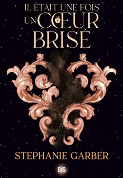 Il était une fois un coeur brisé, tome 1