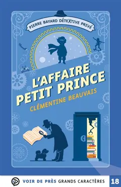 Pierre Bayard, détextive privé, tome 1 : L'affaire Petit Prince