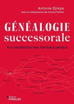 Généalogie successorale : à la recherche des héritiers perdus