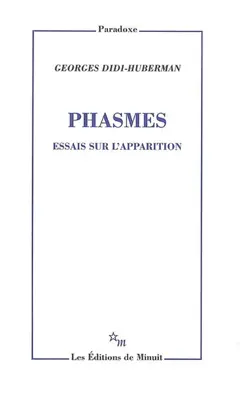 Essais sur l'apparition, tome 1 : Phasmes