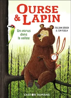 Ourse & lapin, tome 2 : Un intrus dans la vallée